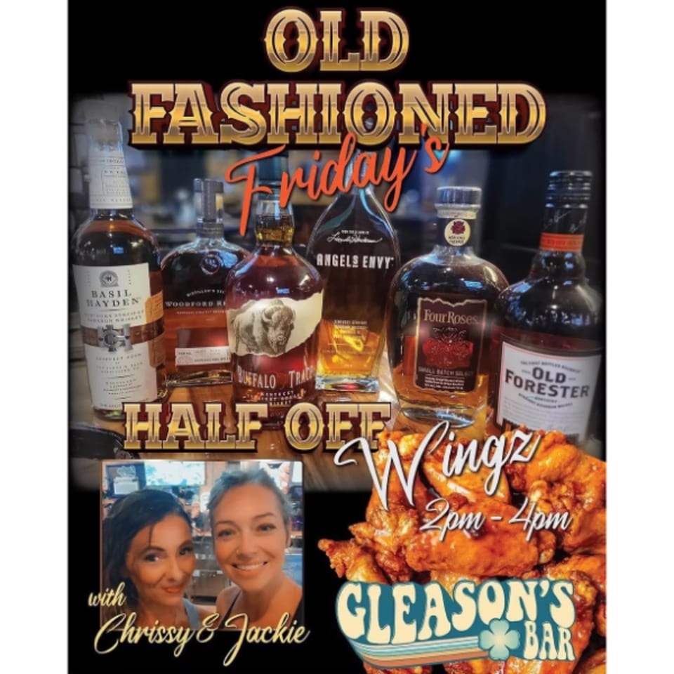 Gleason's Bar ad for "Old Fashioned Fridays" with whiskey bottles, wings, and two women.