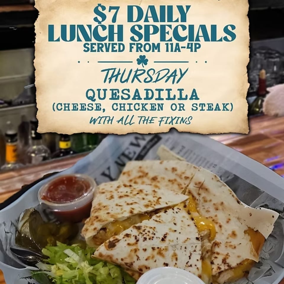 $7 Thursday Quesadilla special with cheese, chicken or steak, served with salsa, lettuce, and pickles.